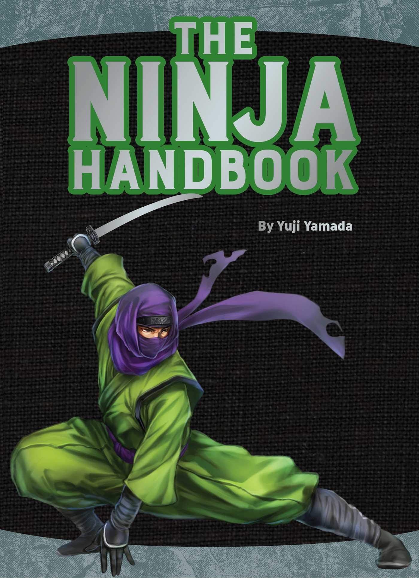 The Ninja Handbook: From training and tools to history and heroes,Used