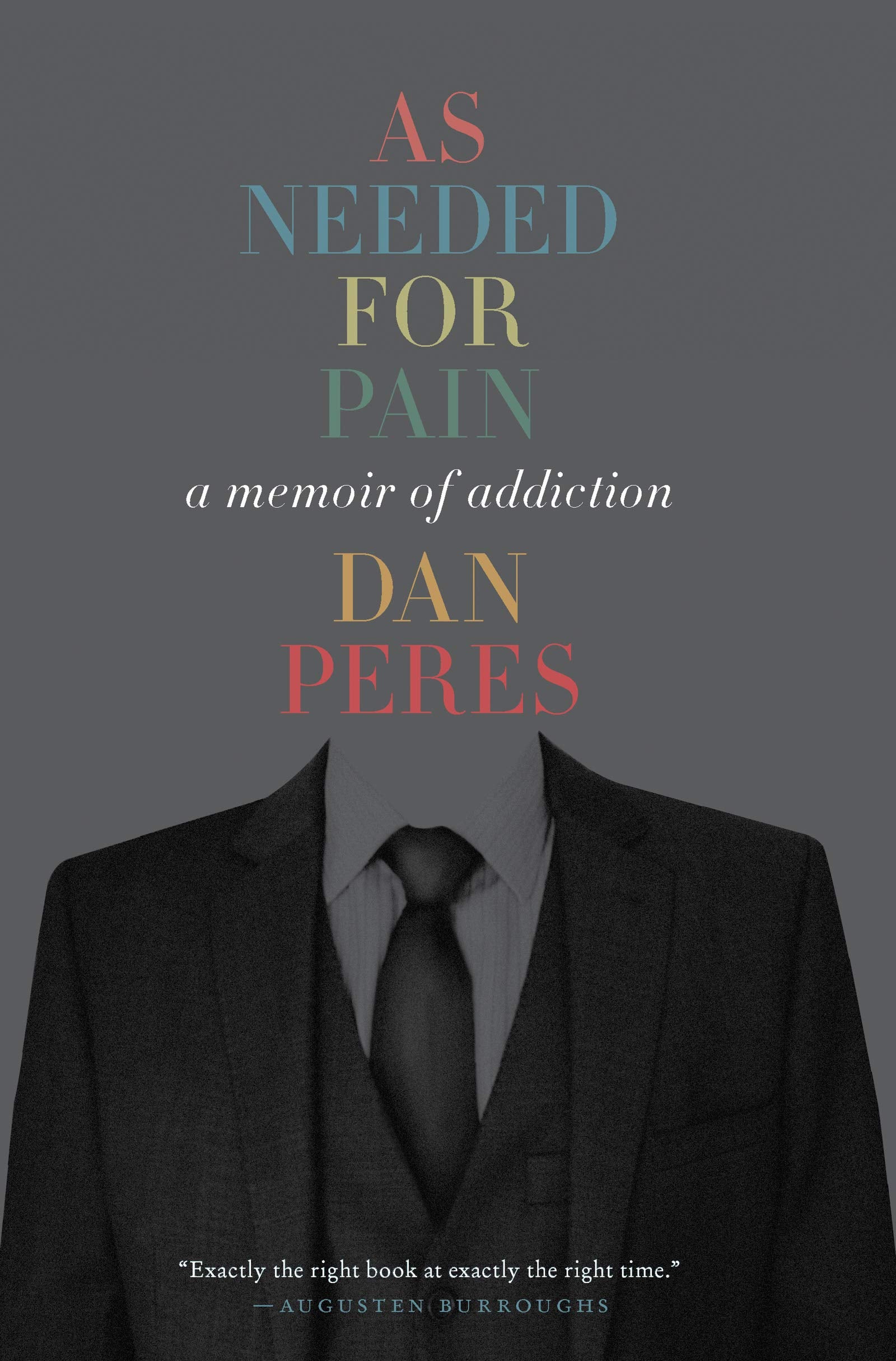 As Needed for Pain: A Memoir of Addiction,Used