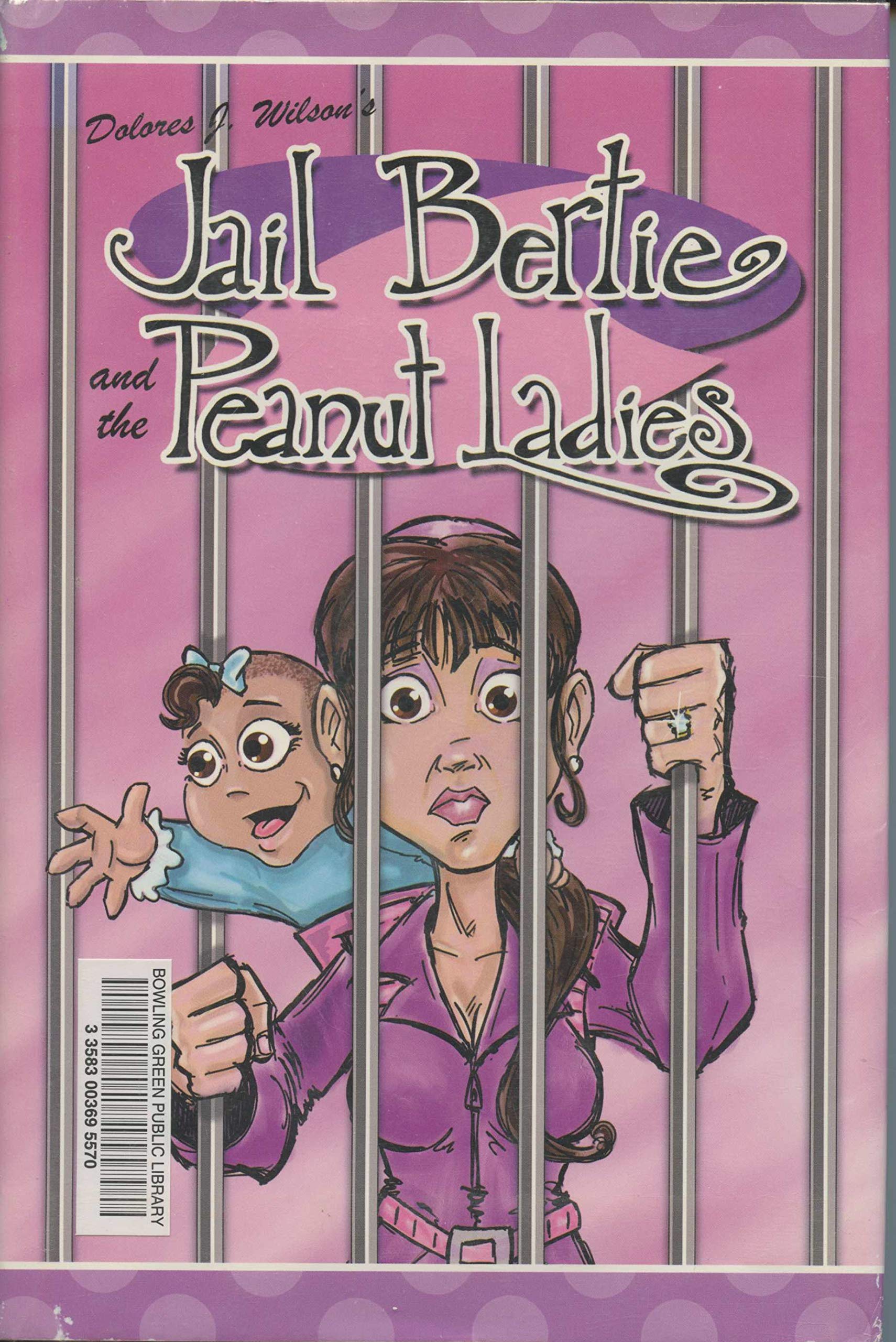 Jail Bertie and the Peanut Ladies (Sweet Meadow Series #3),Used