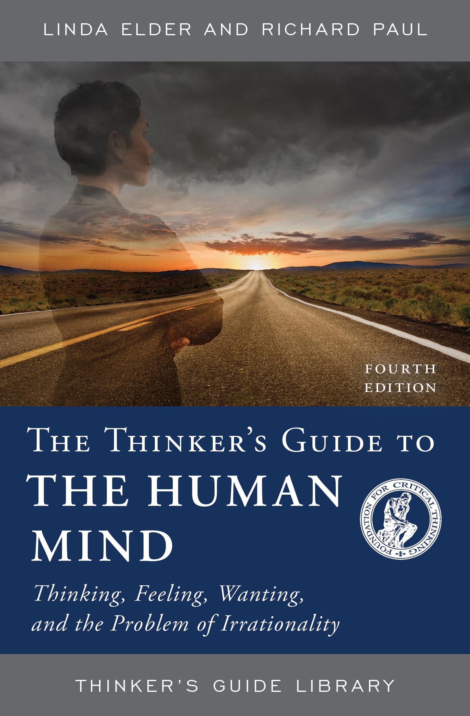 The Thinker's Guide to the Human Mind: Thinking, Feeling, Wanting, and the Problem of Irrationality (Thinker's Guide Library),Used