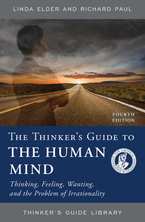 The Thinker's Guide to the Human Mind: Thinking, Feeling, Wanting, and the Problem of Irrationality (Thinker's Guide Library),Used