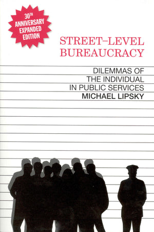 StreetLevel Bureaucracy: Dilemmas of the Individual in Public Service, 30th Anniversary Expanded Edition,Used