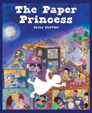 The Paper Princess: A Classic Picture Book About Creativity And Courage