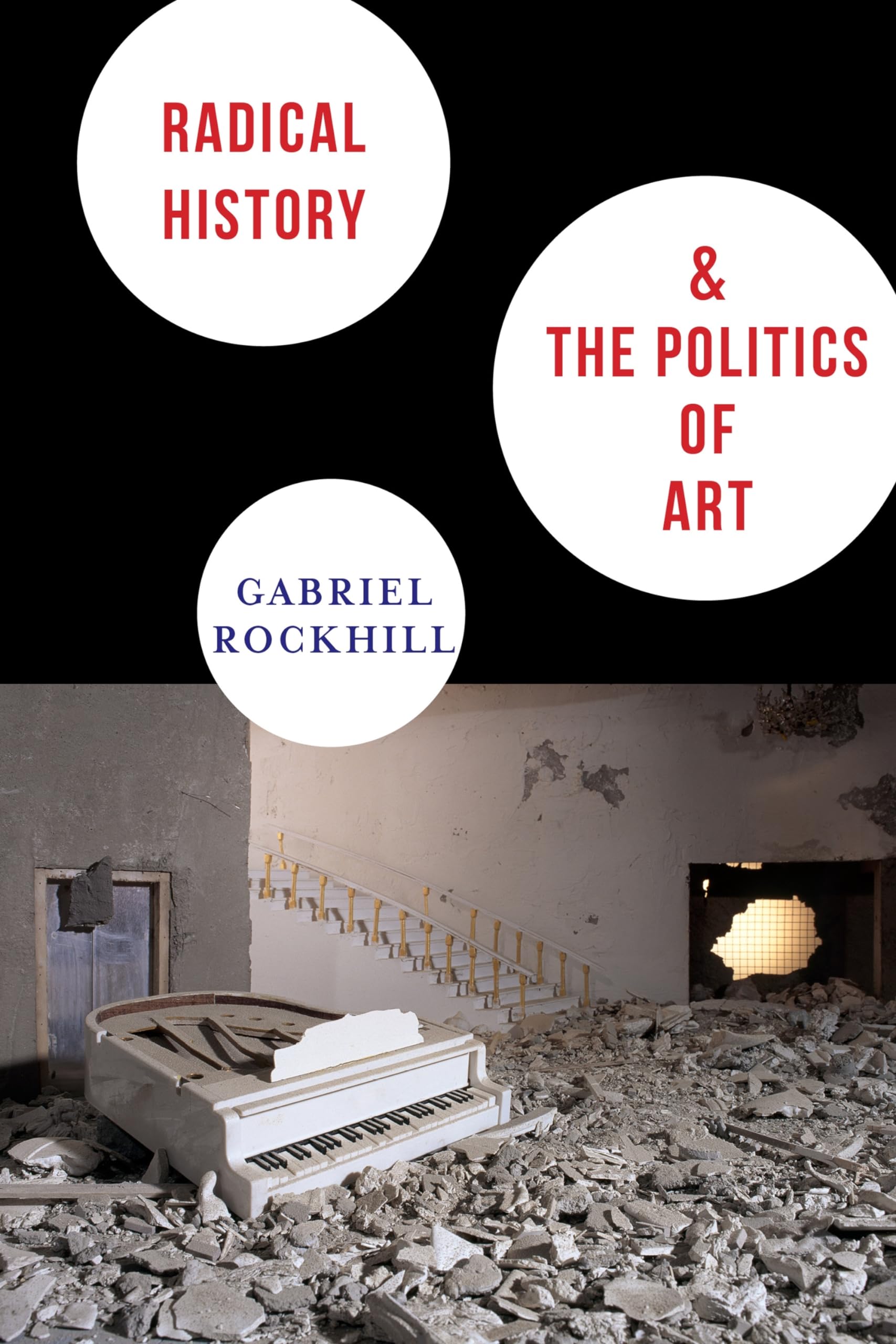 Radical History and the Politics of Art (New Directions in Critical Theory, 29),Used