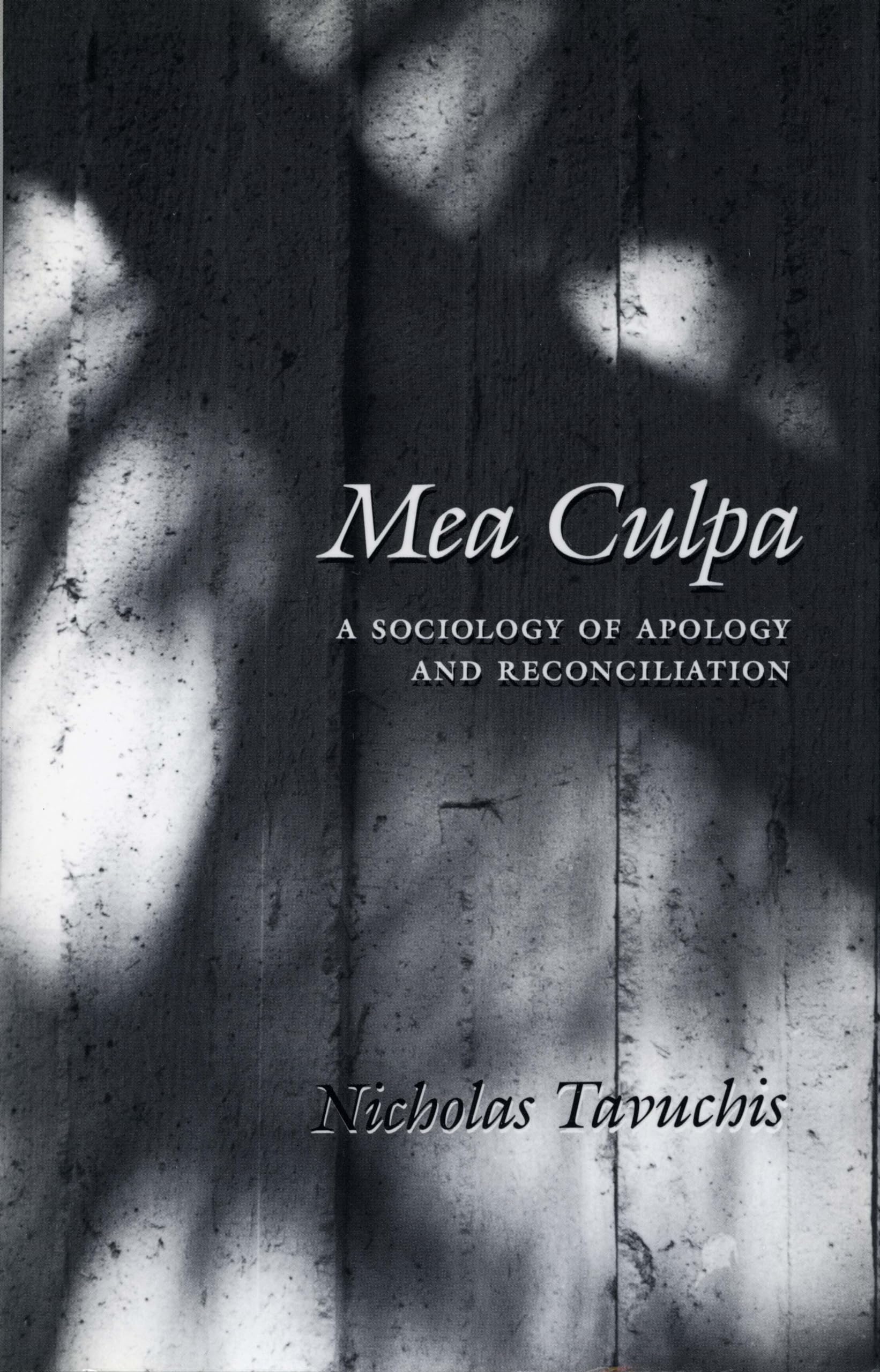 Mea Culpa: A Sociology of Apology and Reconciliation,Used