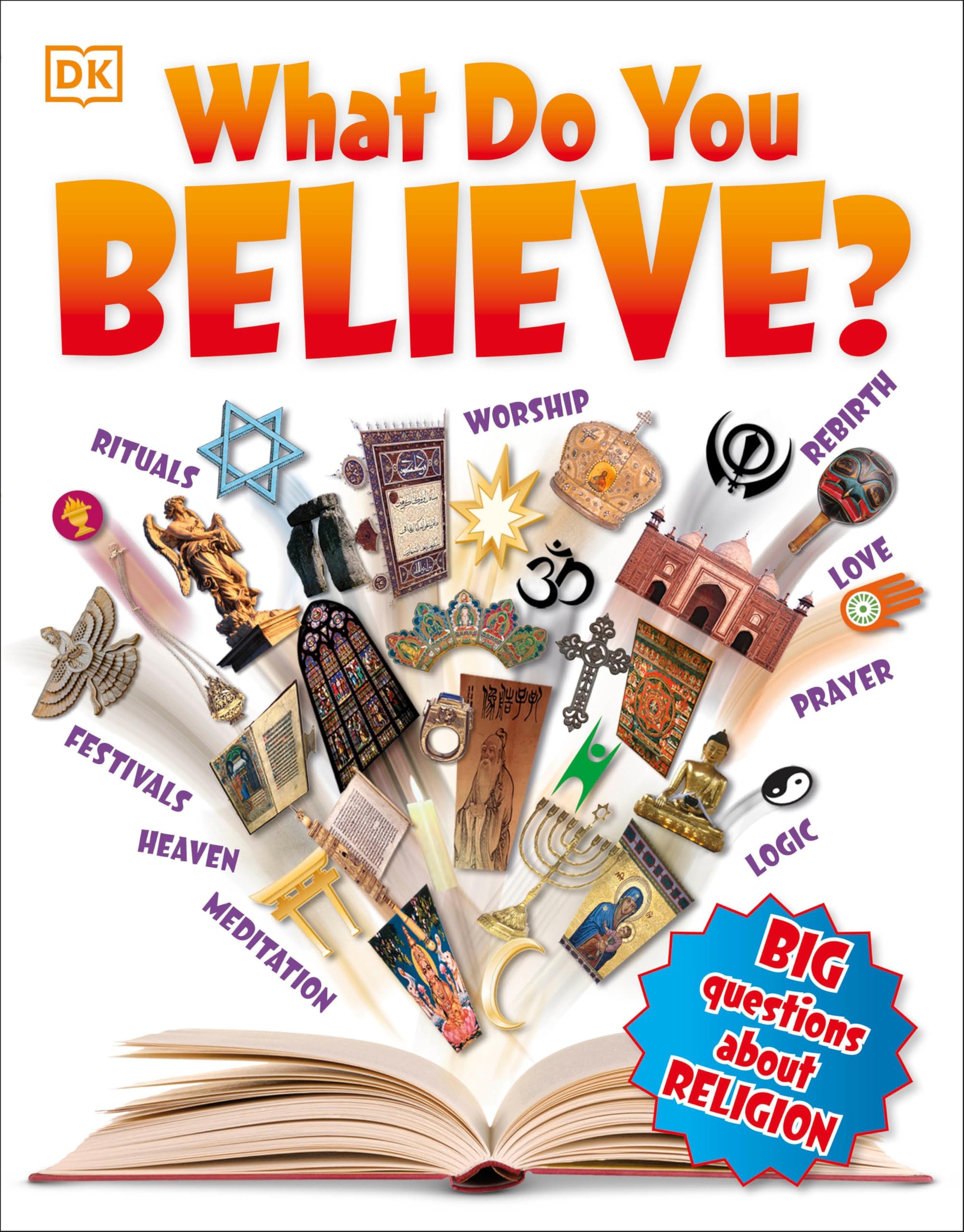 What Do You Believe?: Big Questions About Religion,New