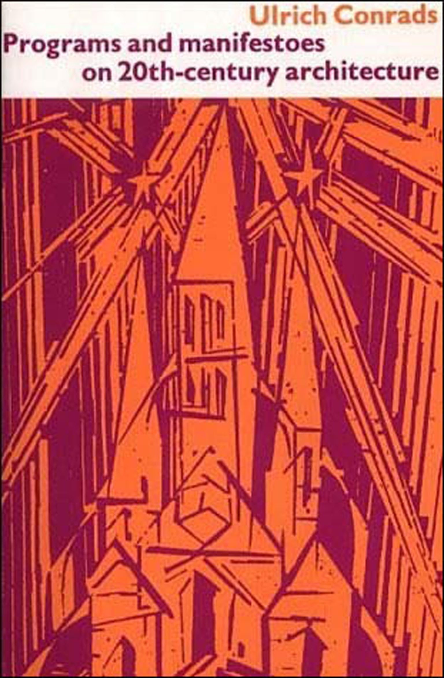 Programs And Manifestoes On 20Thcentury Architecture