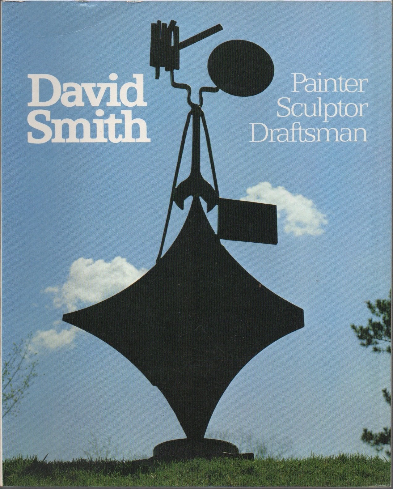 David Smith: Painter, Sculptor, Draftsman-new
