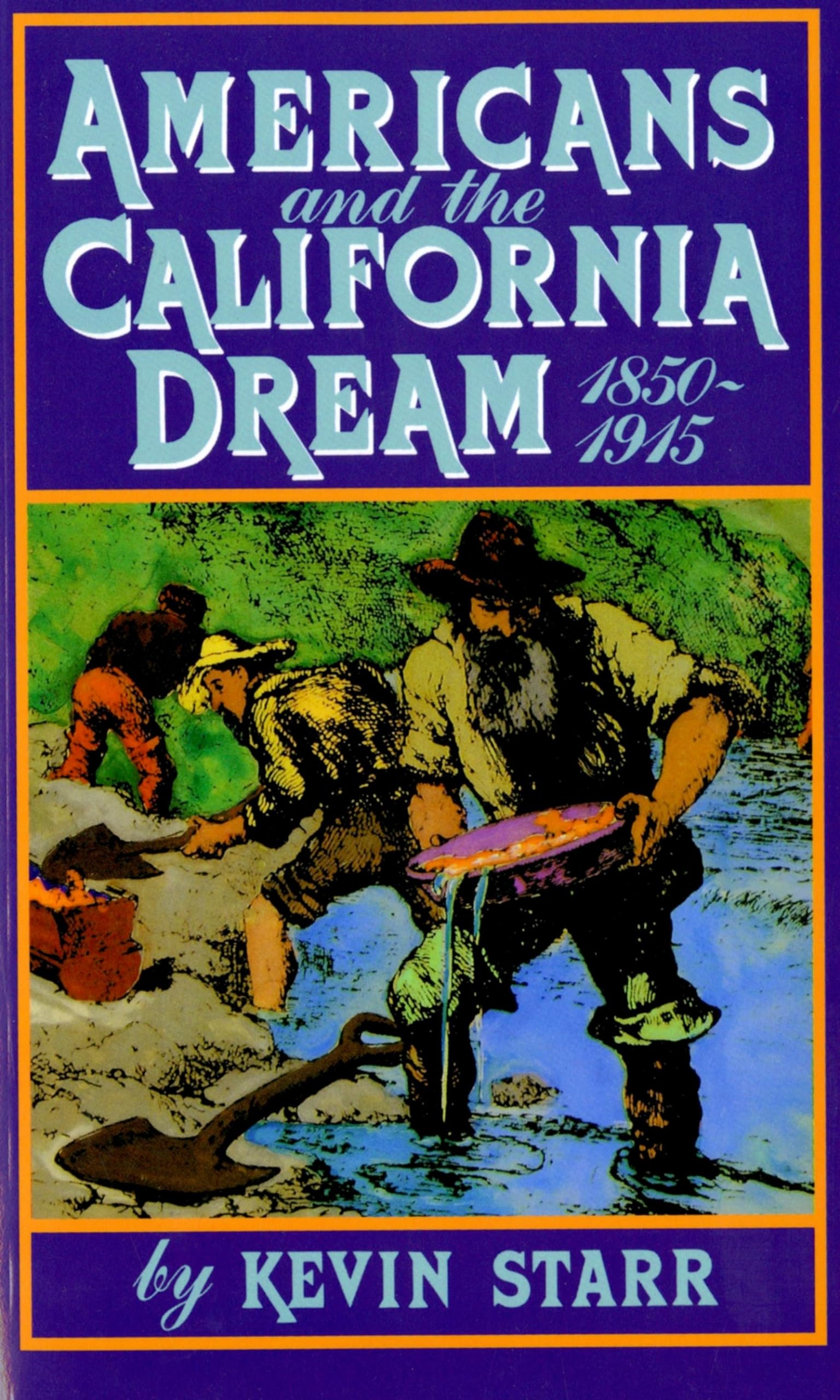 Americans and the California Dream, 18501915,Used