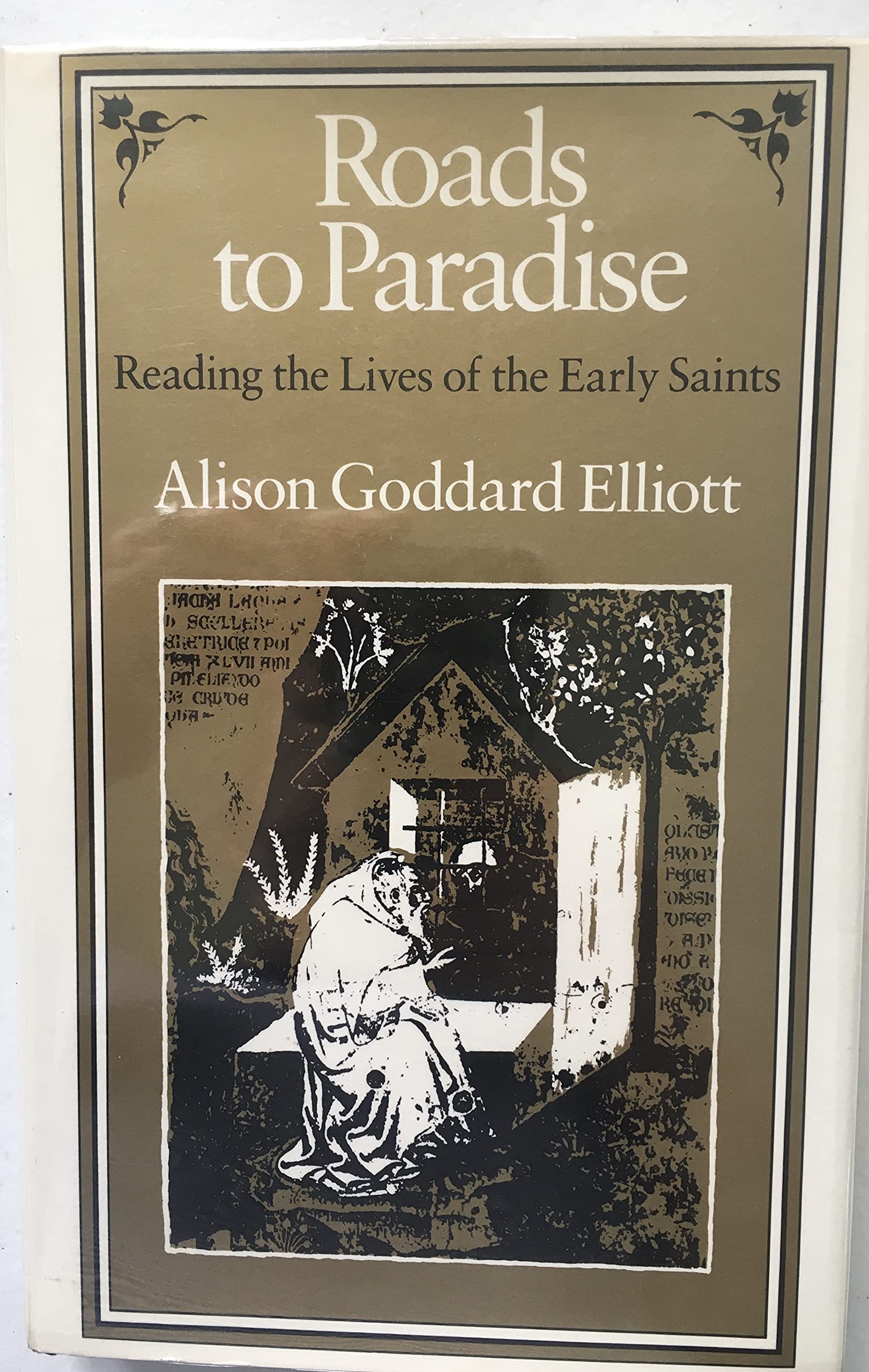 Roads to Paradise: Reading the Lives of the Early Saints,Used