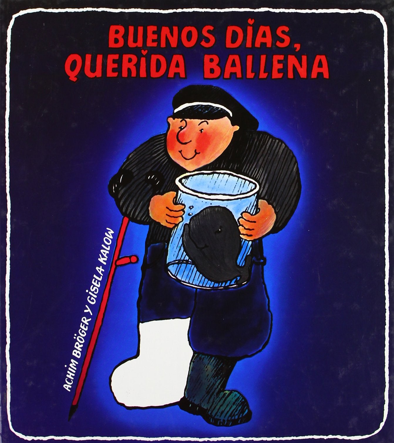 Buenos Dias Querida Ballena/Good Morning, My Dear Whale (Spanish Edition),Used