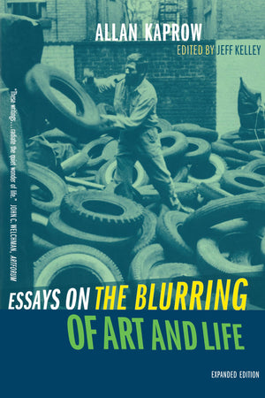 Essays On The Blurring Of Art And Life,New