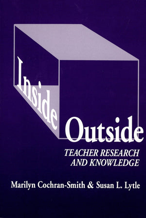 Inside/Outside: Teacher Research And Knowledge (Language And Literacy Series),Used