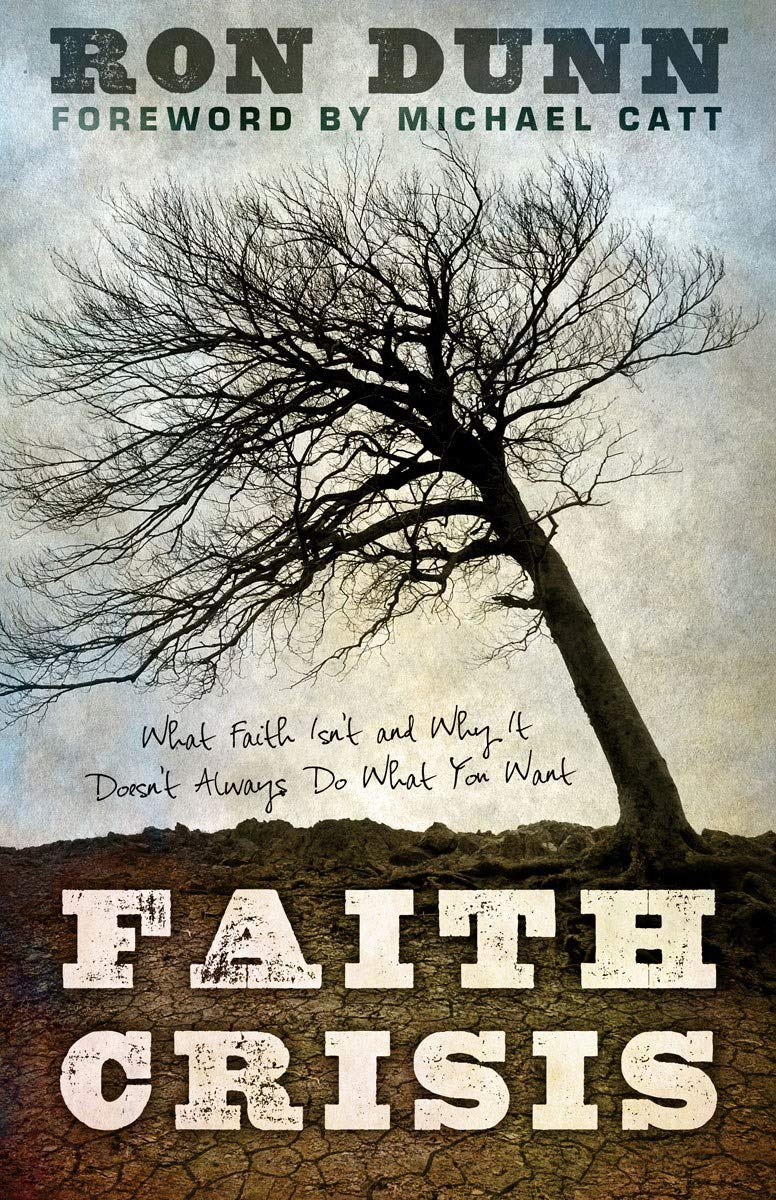 Faith Crisis: What Faith Isn't and Why It Doesn't Always Do What You Want,Used
