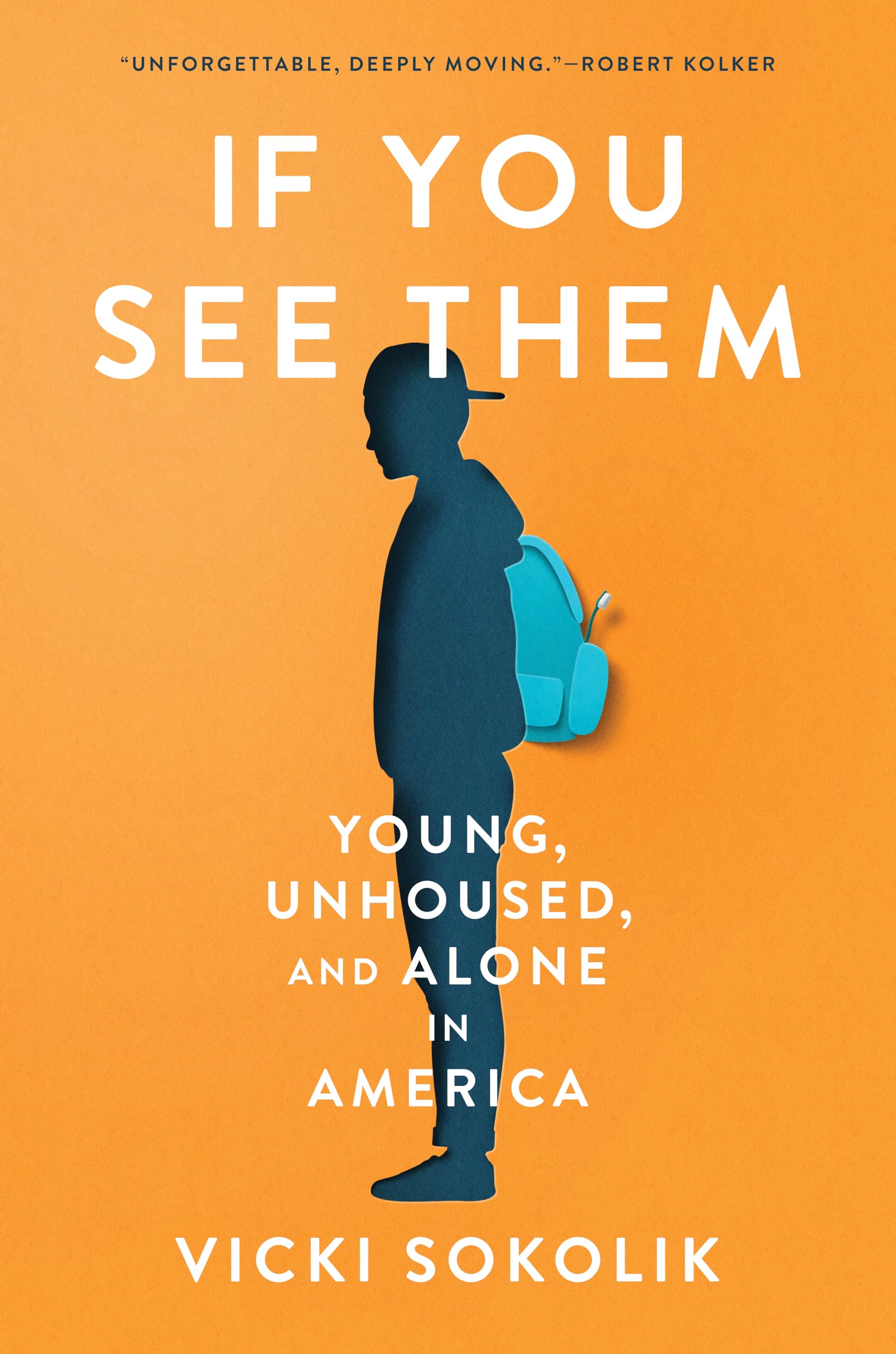 If You See Them: Young, Unhoused, And Alone In America,Used