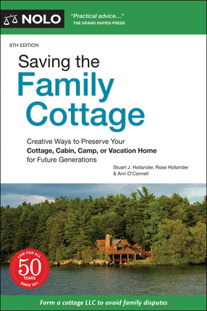 Saving the Family Cottage: Creative Ways to Preserve Your Cottage, Cabin, Camp, or Vacation Home for Future Generations,Used