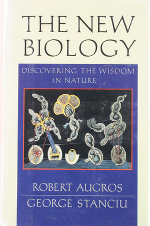 The New Biology: Discovering The Wisdom Of Nature,Used