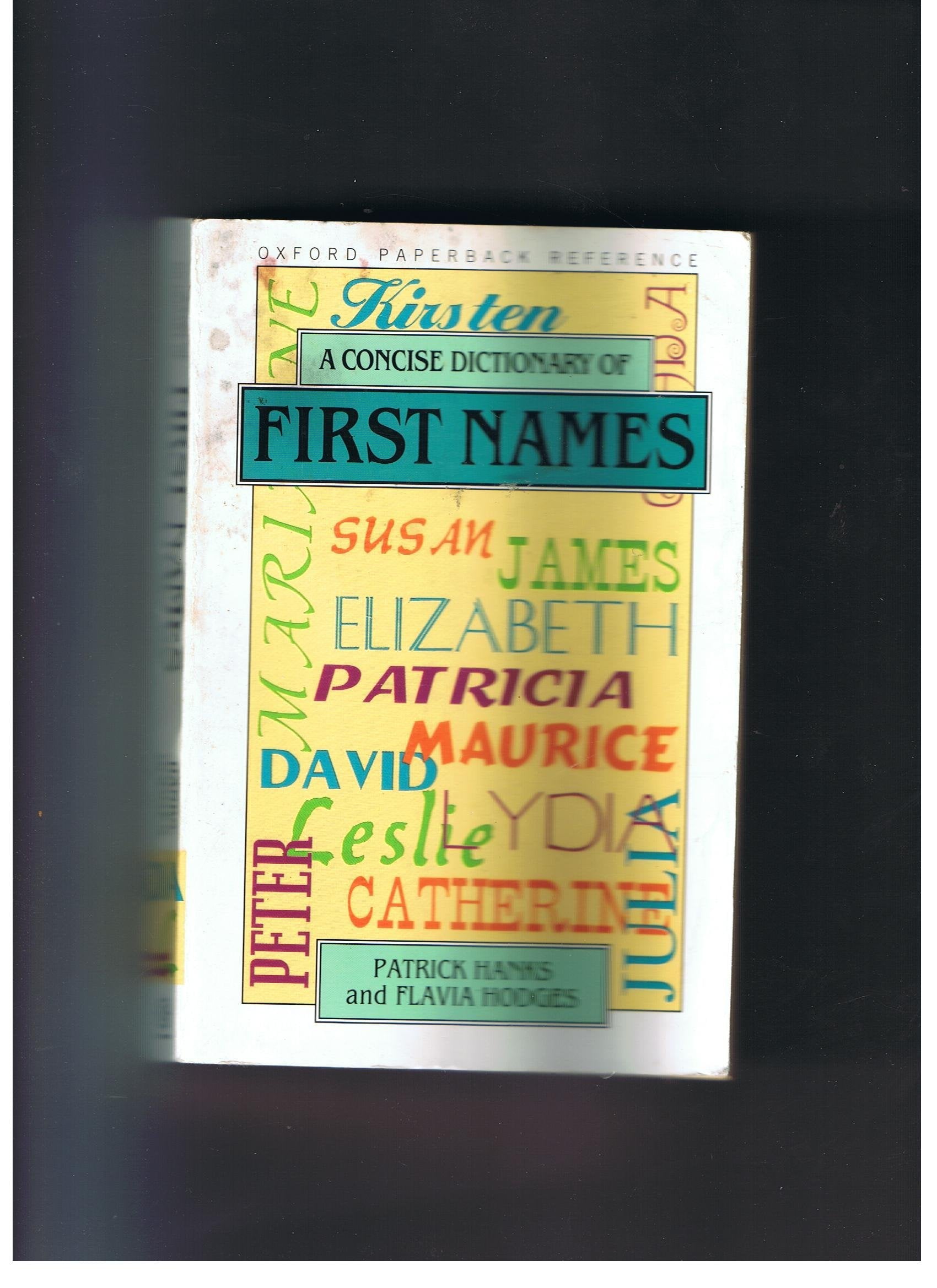 A Concise Dictionary of First Names,Used