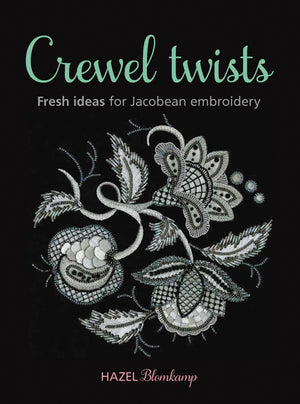 Crewel Twists: Fresh Ideas for Jacobean Embroidery,New