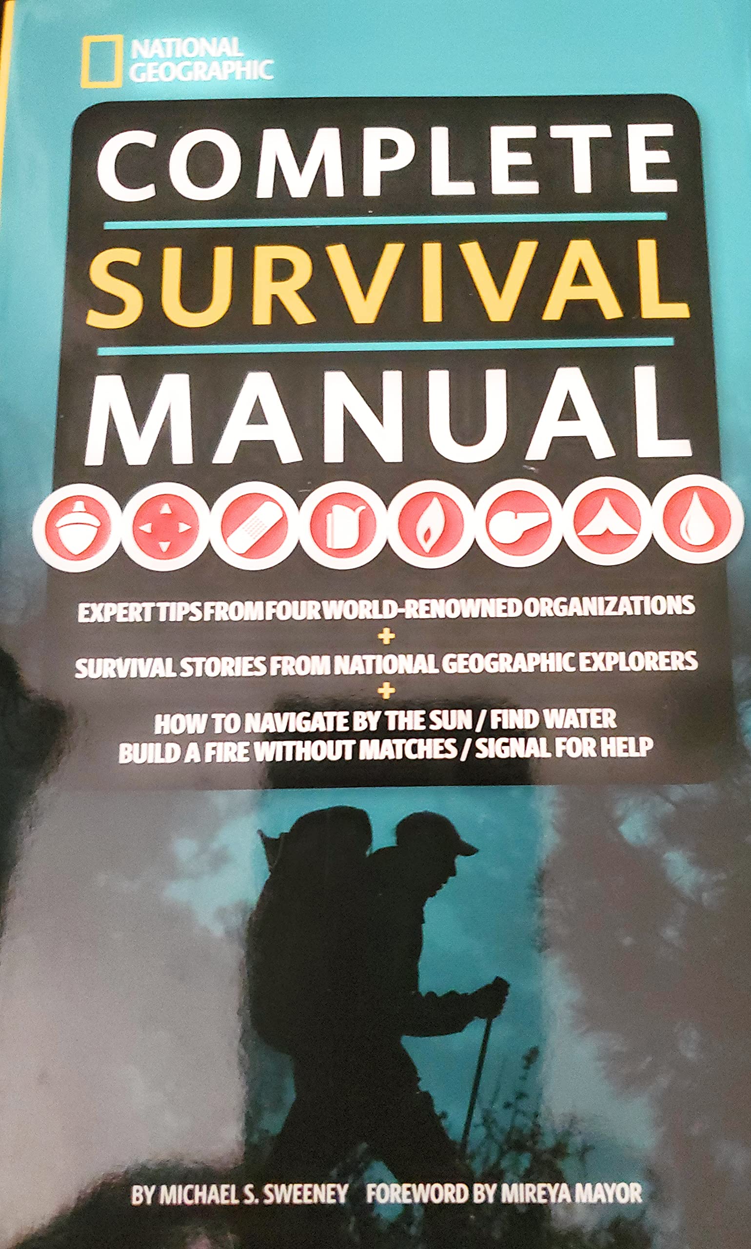 Complete Survival Manual: Expert Tips from Four WorldRenowned Organizations, Survival Stories from National Geographic Explorer,Used