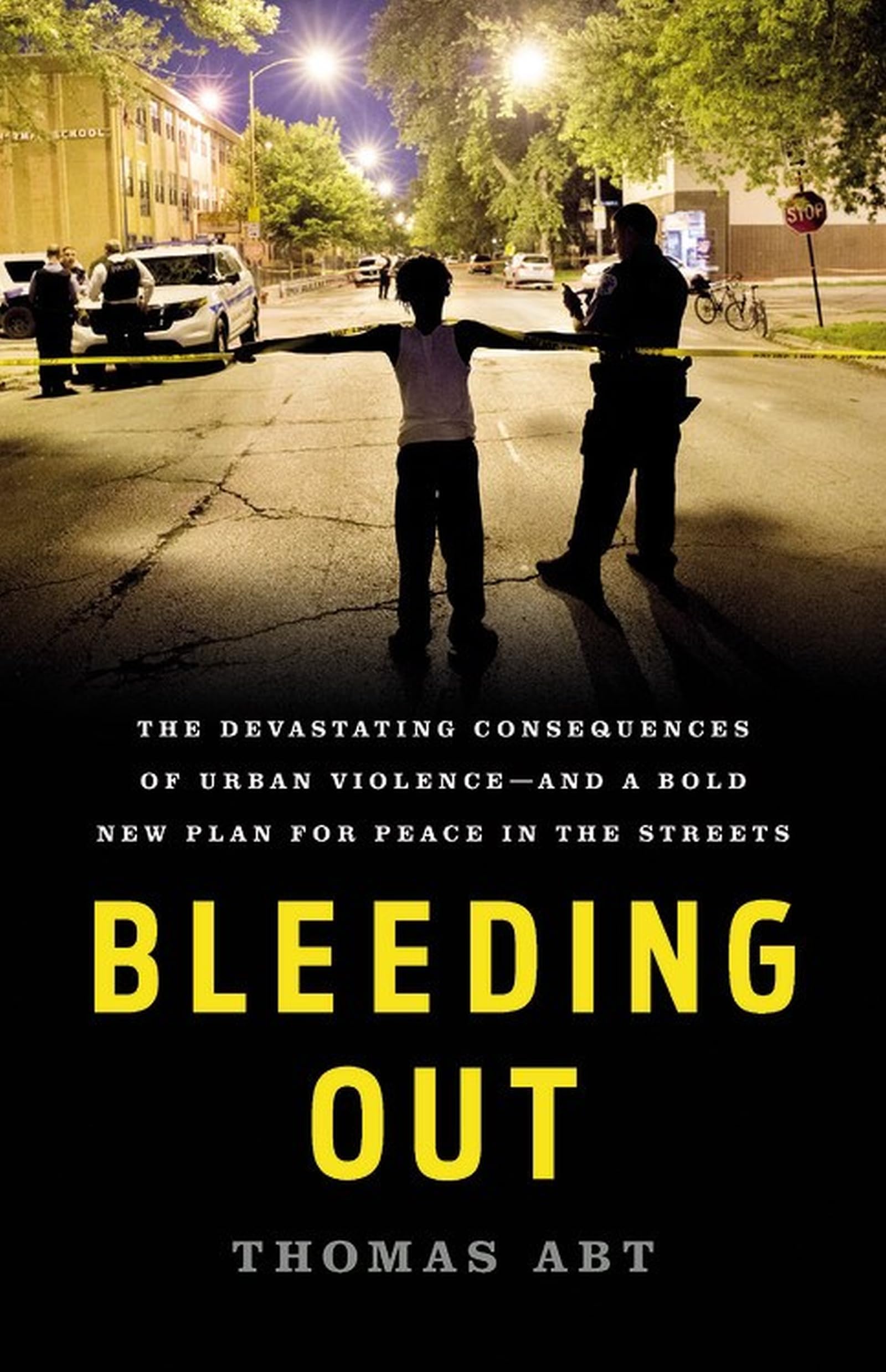 Bleeding Out: The Devastating Consequences of Urban Violenceand a Bold New Plan for Peace in the Streets,Used