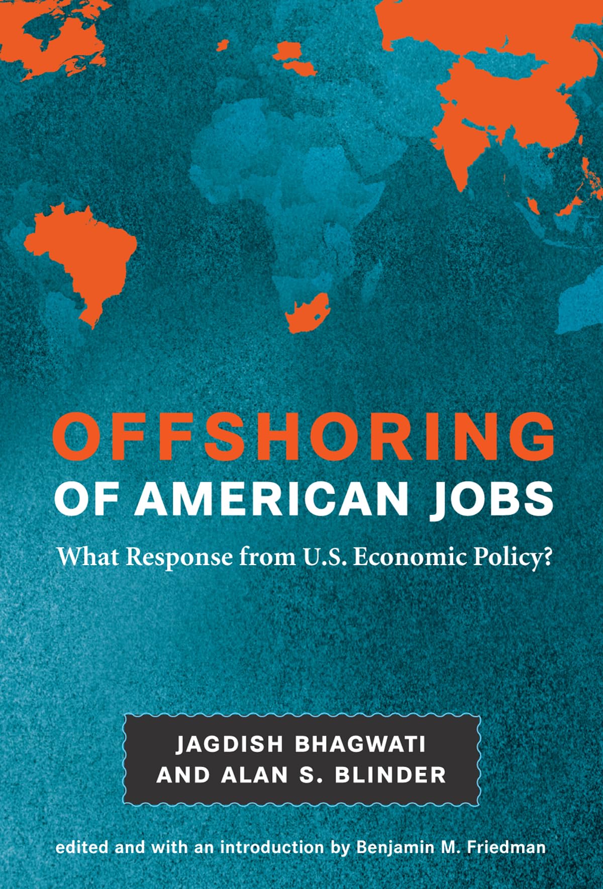 Offshoring Of American Jobs: What Response From U.S. Economic Policy? (Alvin Hansen Symposium On Public Policy At Harvard Unvier,Used