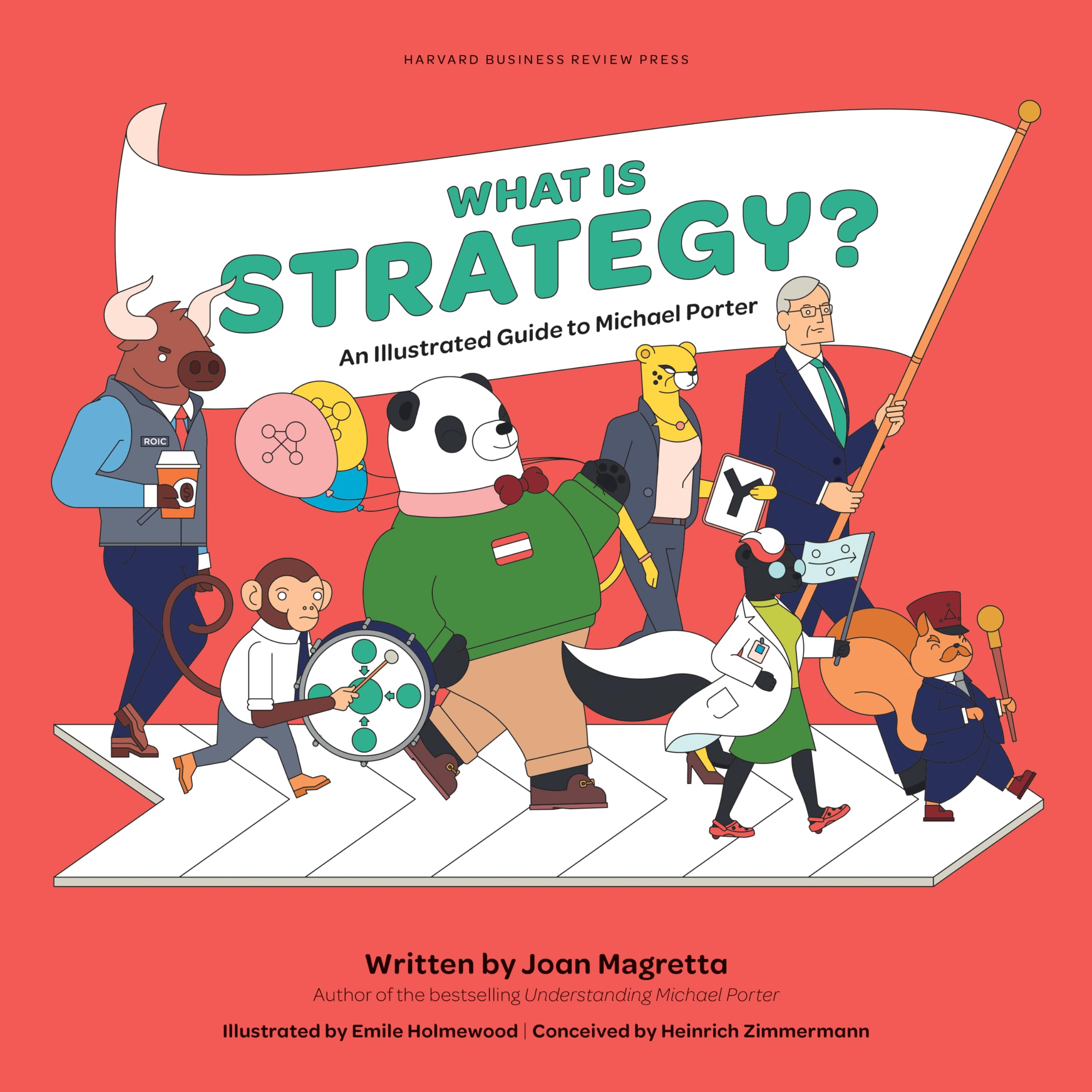 What Is Strategy?: An Illustrated Guide To Michael Porter