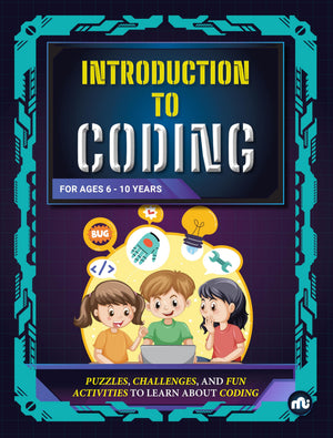 Introduction To Coding: Puzzles, Challenges, And Fun Activities To Learn About Coding