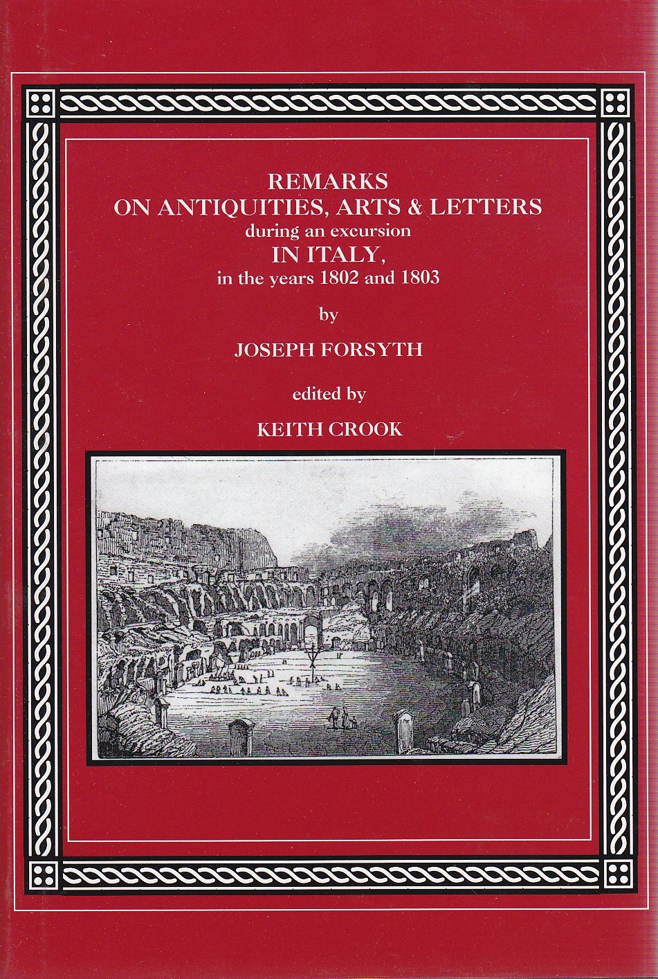 Remarks on Antiquities, Arts, and Letters During an Excursion in Italy, in the Years 1802 and 1803,Used