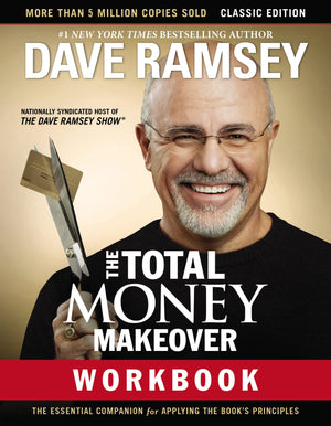 The Total Money Makeover Workbook: Classic Edition: The Essential Companion for Applying the Books Principles,Used