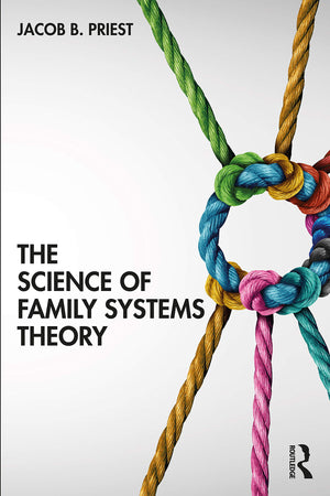 The Science of Family Systems Theory,Used