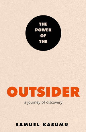 The Power Of The Outsider: A Journey Of Discovery
