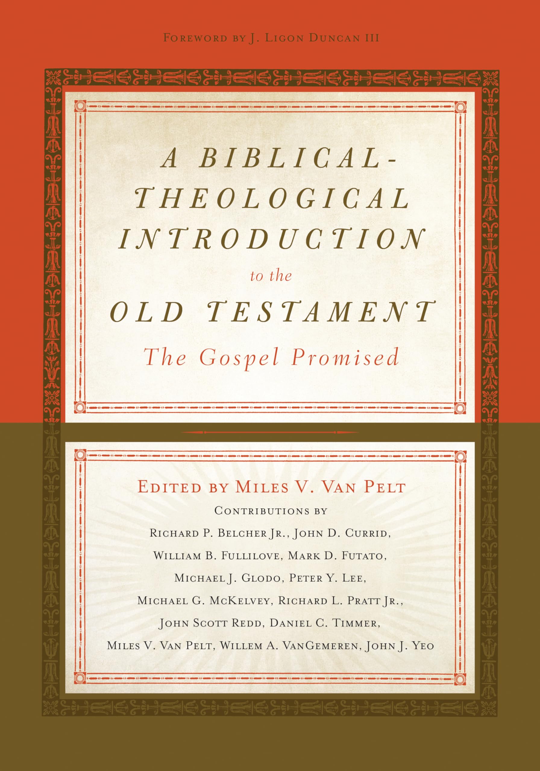 A BiblicalTheological Introduction to the Old Testament: The Gospel Promised,Used