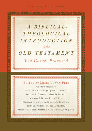 A BiblicalTheological Introduction to the Old Testament: The Gospel Promised,Used