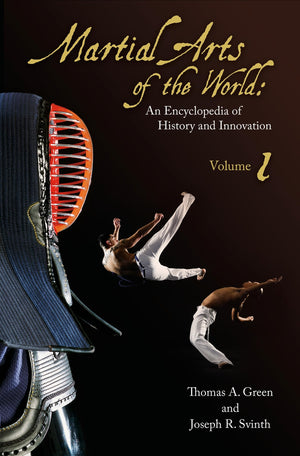 Martial Arts of the World: An Encyclopedia of History and Innovation [2 volumes],Used