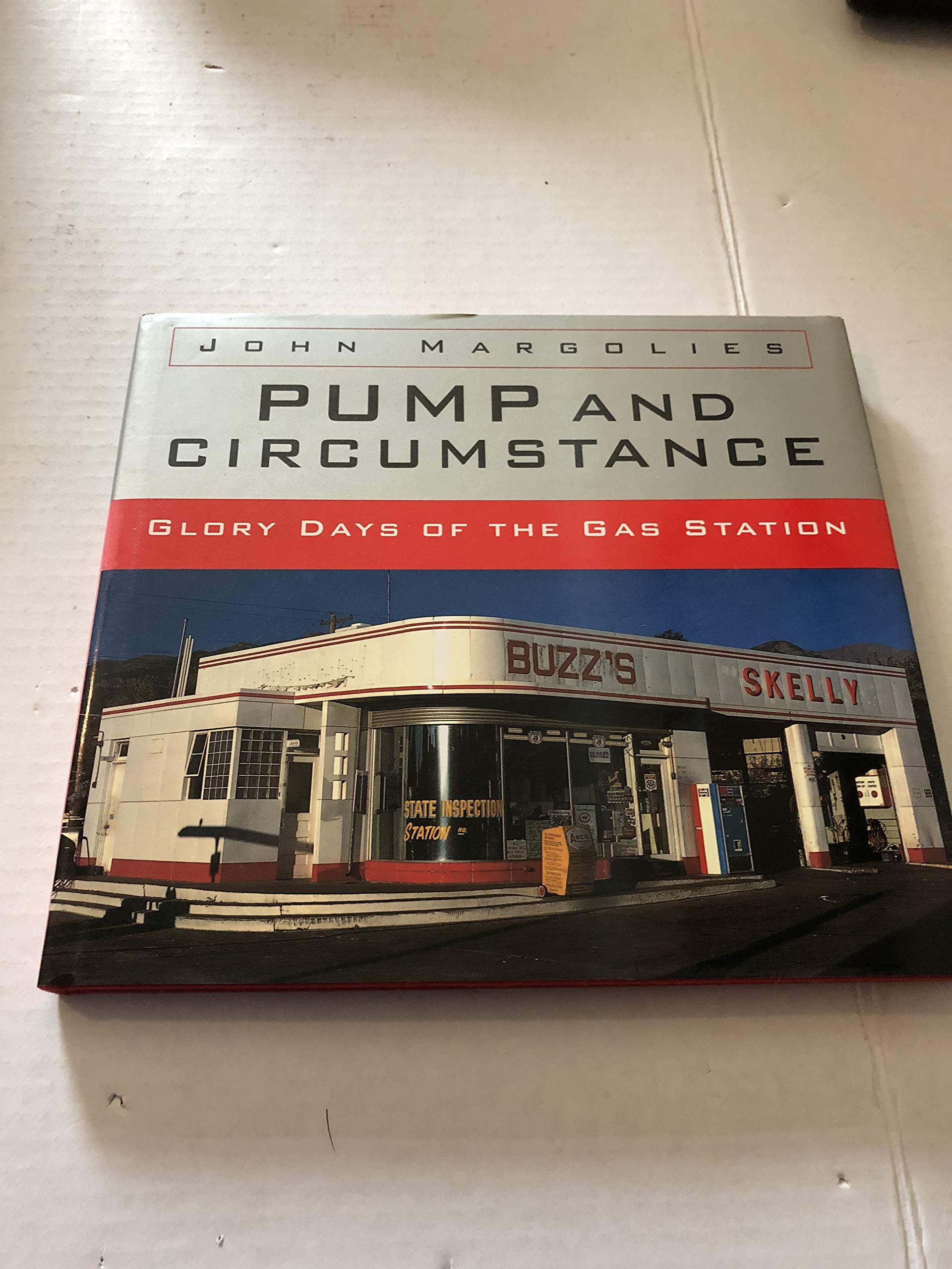 Pump and Circumstance: Glory Days of the Gas Station,New