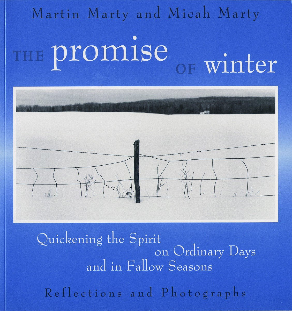 The Promise of Winter: Quickening the Spirit on Ordinary Days and in Fallow Seasons,Used