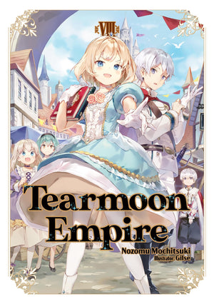 Tearmoon Empire: Volume 8 (Light Novel) (Volume 8) (Tearmoon Empire (Light Novel), 8)