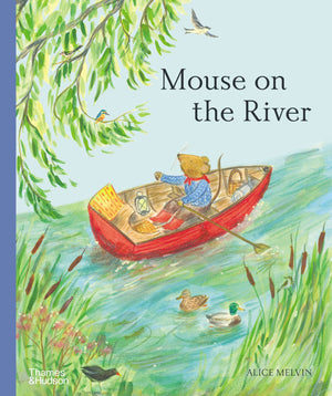Mouse On The River: A Journey Through Nature (Mouses Adventures),New