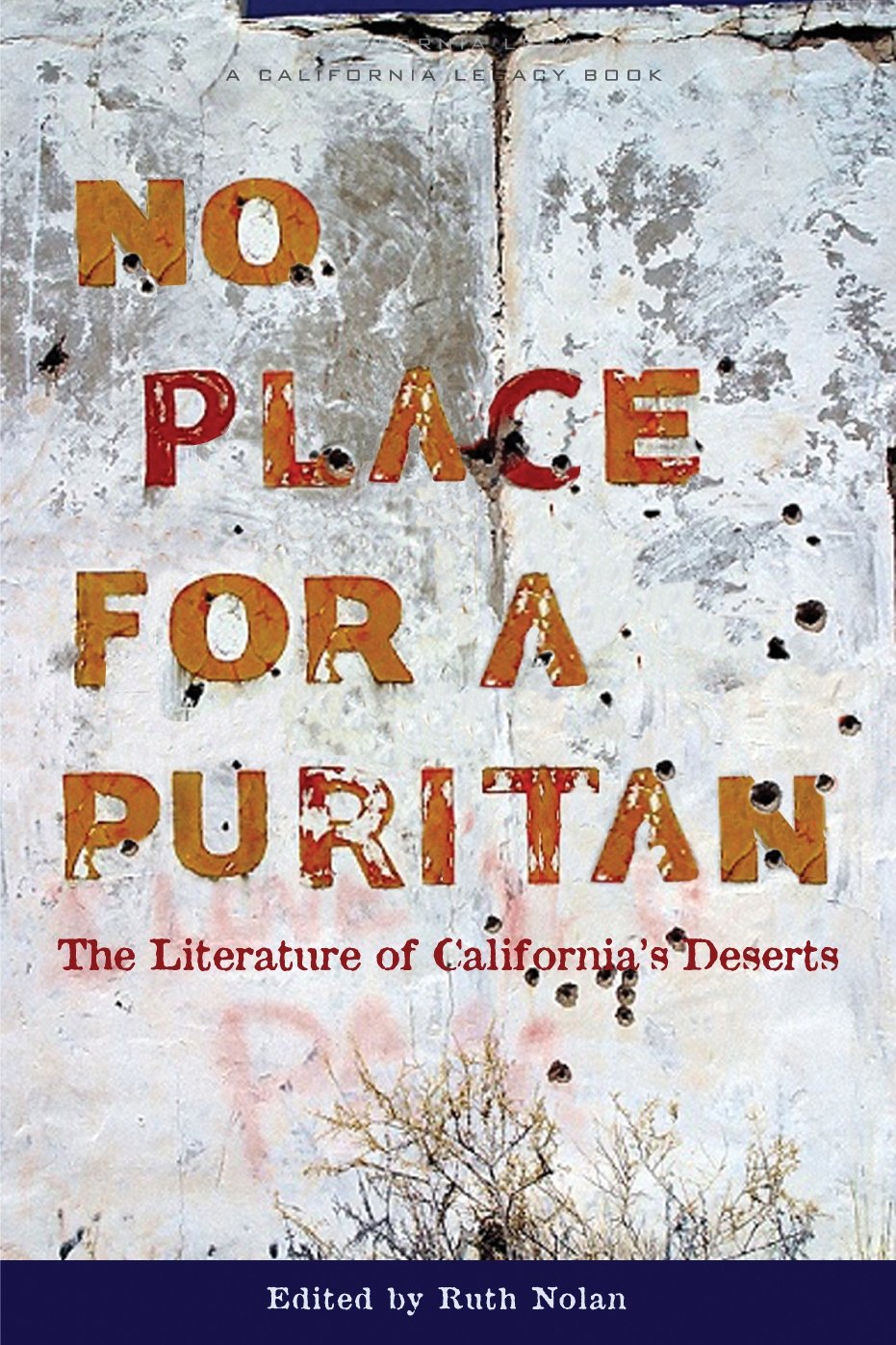 No Place For A Puritan: The Literature Of California'S Deserts (California Legacy)