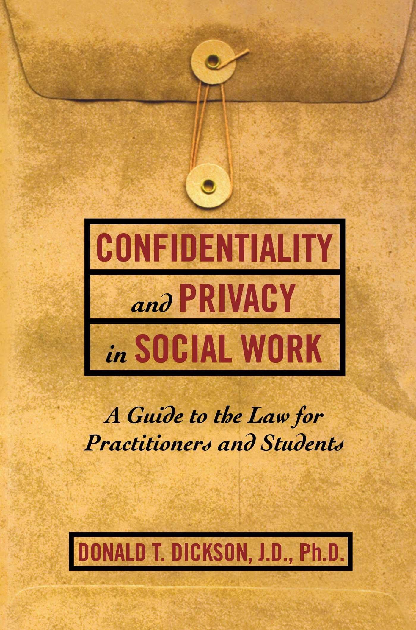 Confidentiality And Privacy In Social Work: A Guide To The Law For Practitioners And Students (Resolution),New
