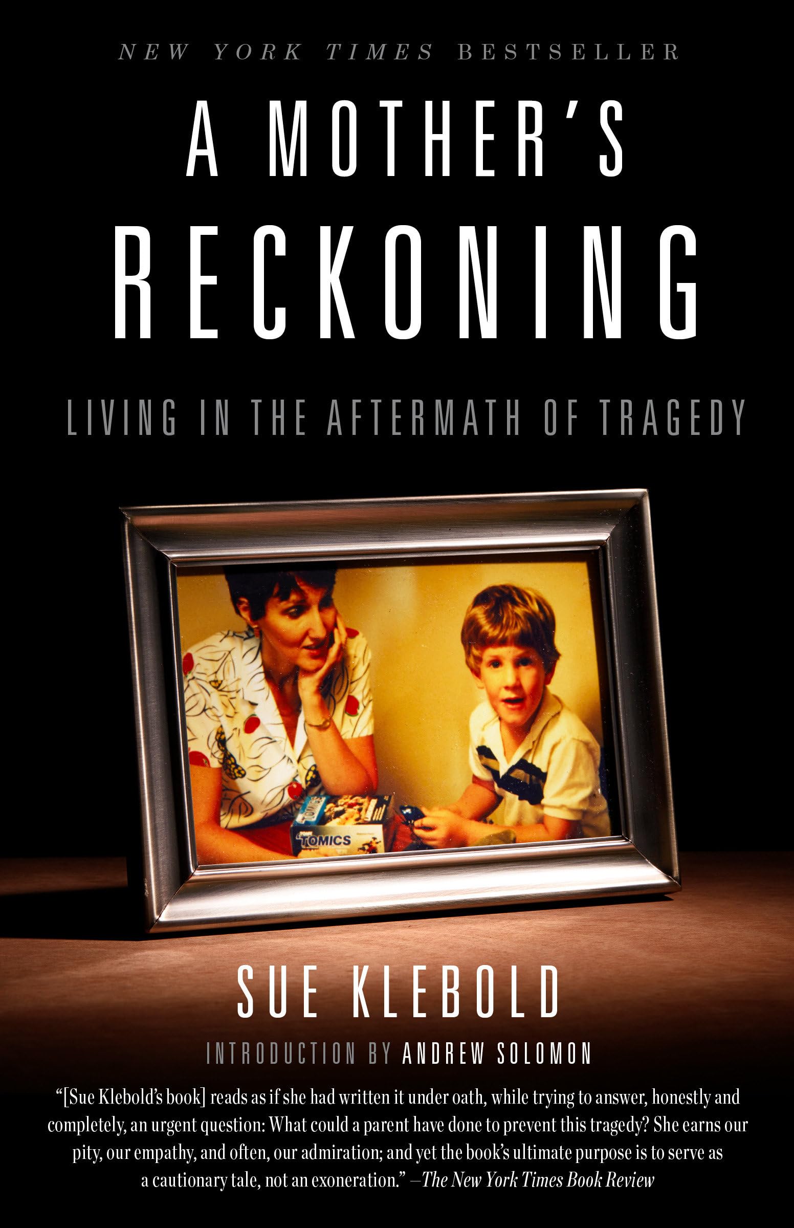 A Mother's Reckoning: Living in the Aftermath of Tragedy,New