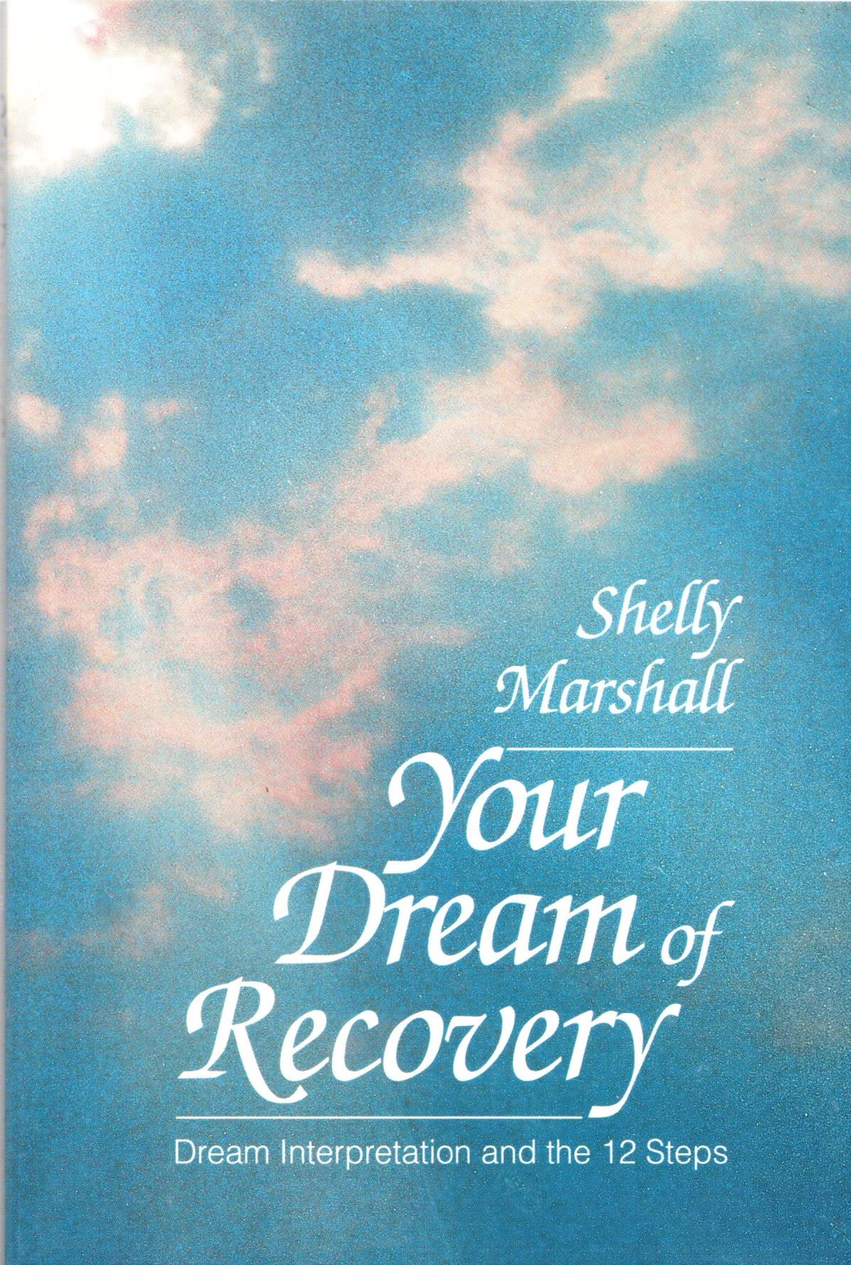 Your Dream of Recovery: Dream Interpretation and the 12 Steps,Used