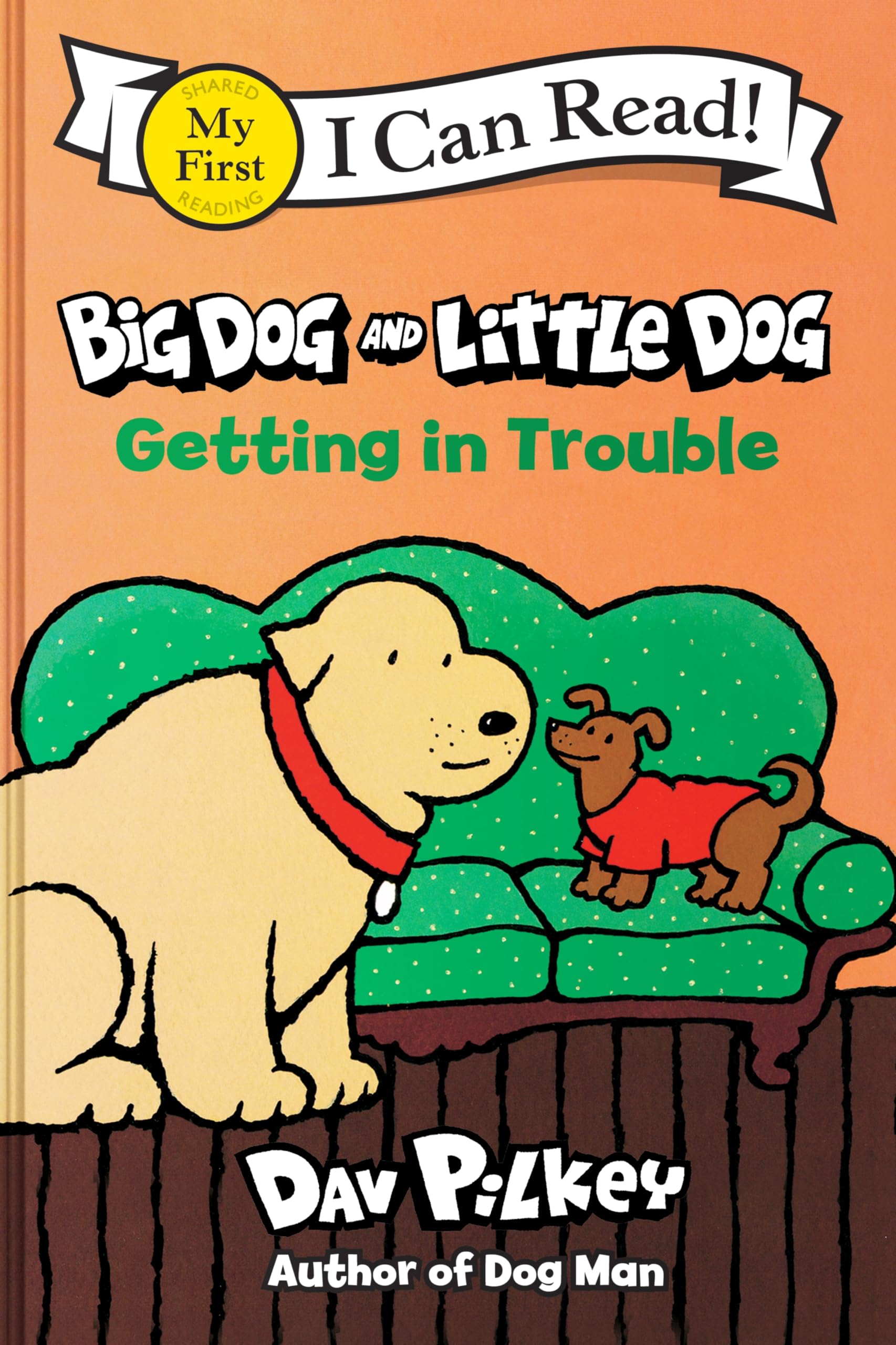 Big Dog And Little Dog Getting In Trouble (My First I Can Read)