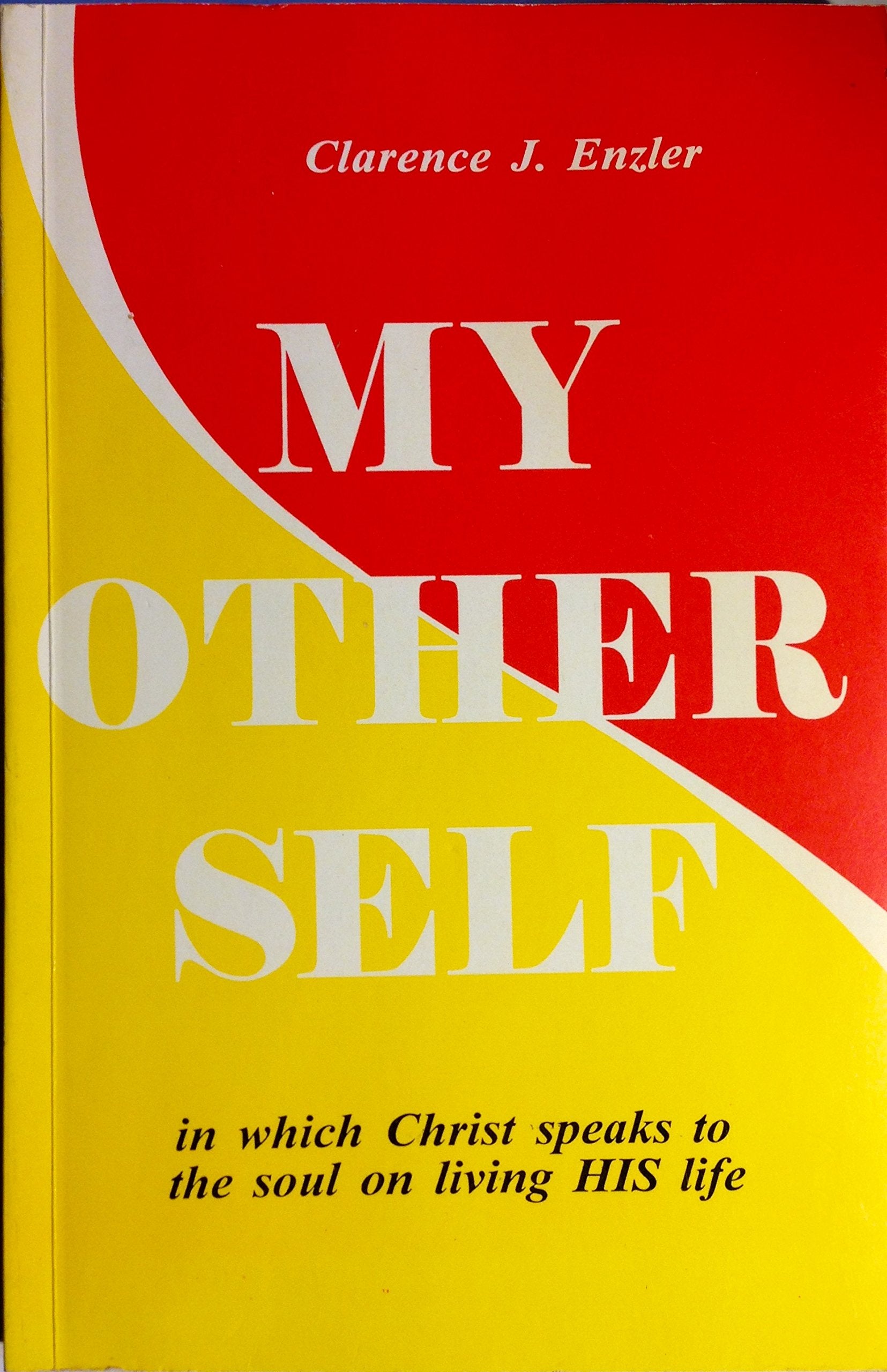 My Other Self: In Which Christ Speaks To The Soul On Living His Life,Used