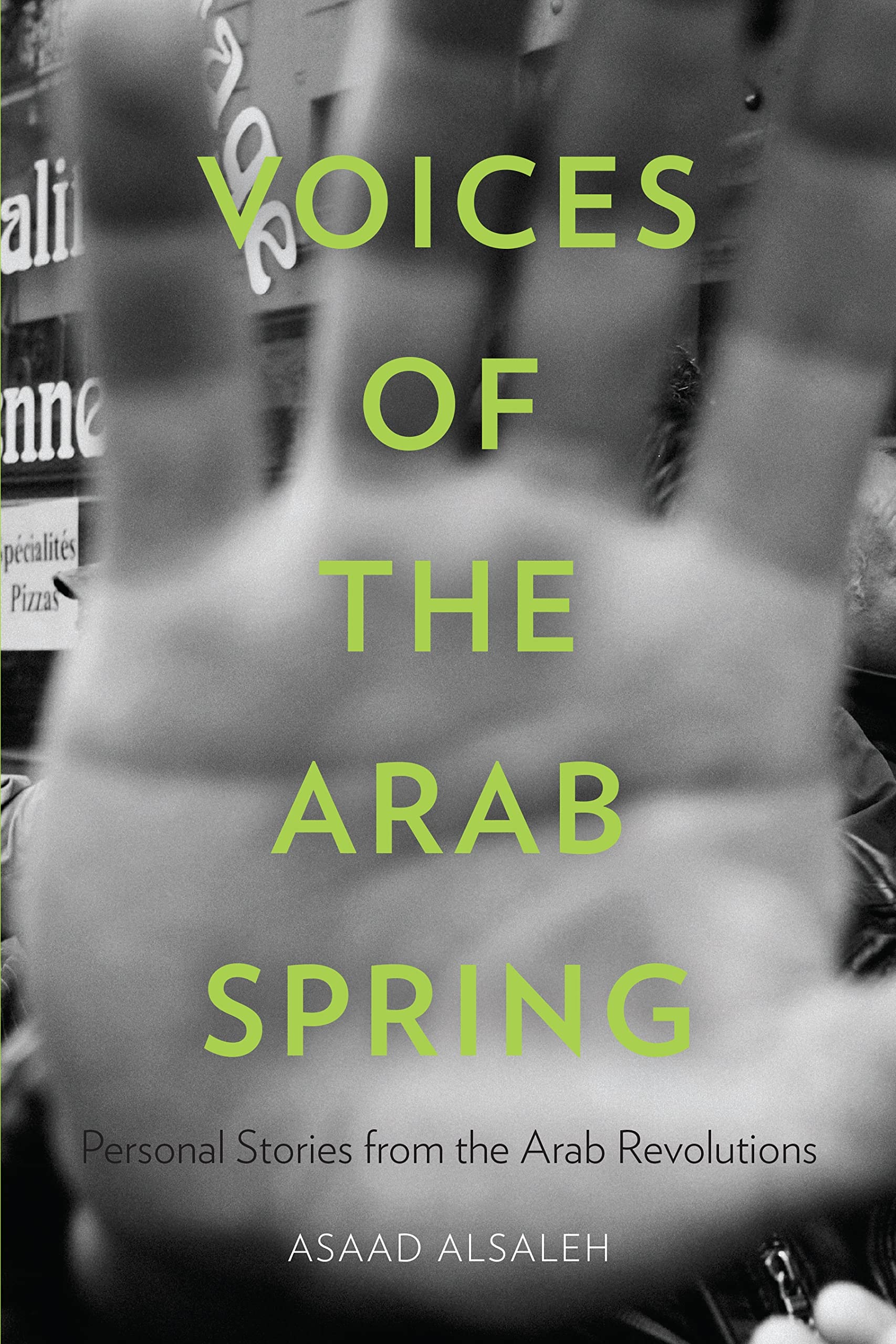 Voices of the Arab Spring: Personal Stories from the Arab Revolutions,Used