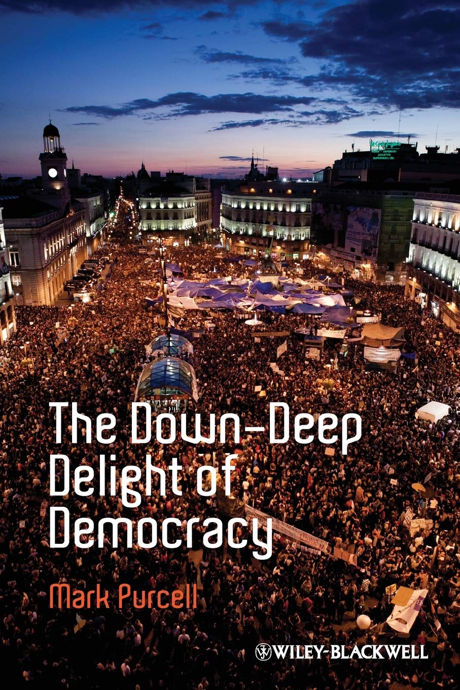 The Downdeep Delight Of Democracy