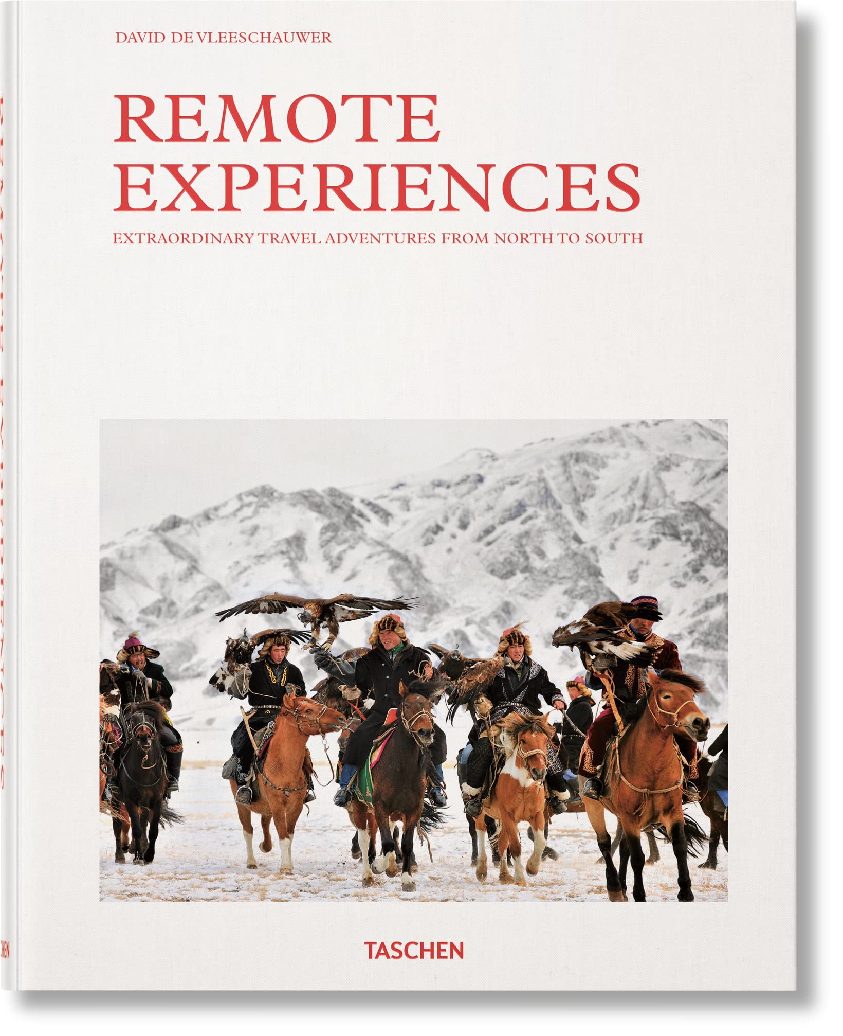 Remote Experiences: Extraordinary Travel Adventures From North To South,Used