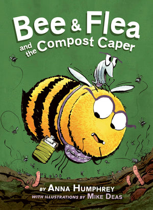 Bee & Flea and the Compost Caper (Bee and Flea, 1),New