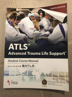Atls Advanced Trauma Life Support 10Th Edition Student Course Manual,New